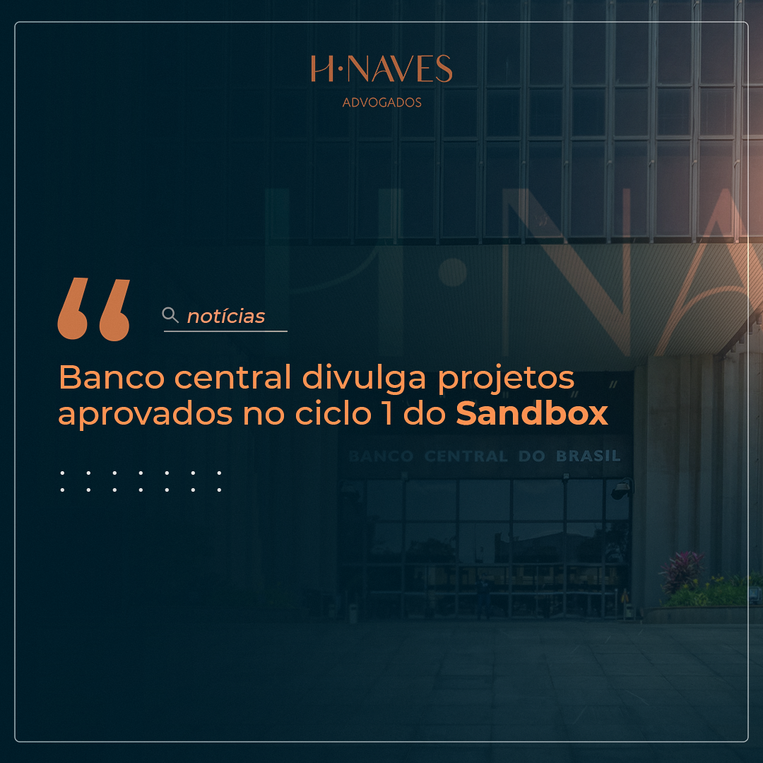 Banco central divulga projetos aprovados no ciclo 1 do Sandbox